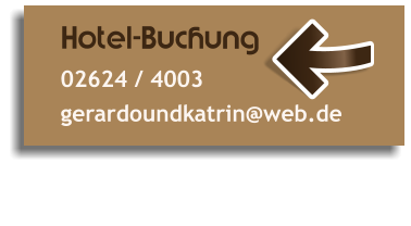 Hotel-Buchung 02624 / 4003 gerardoundkatrin@web.de